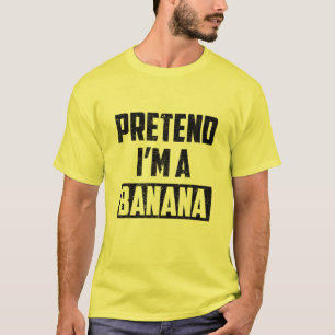 Camiseta Fingir que sou uma fantasia engraçada de Banana.