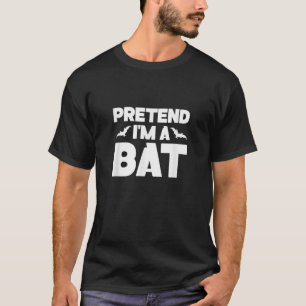 Camiseta Fingir que sou uma fantasia preguiçosa de Bat Hall