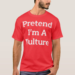 Camiseta Fingir que sou uma festeira de abutre fabulosa Hal