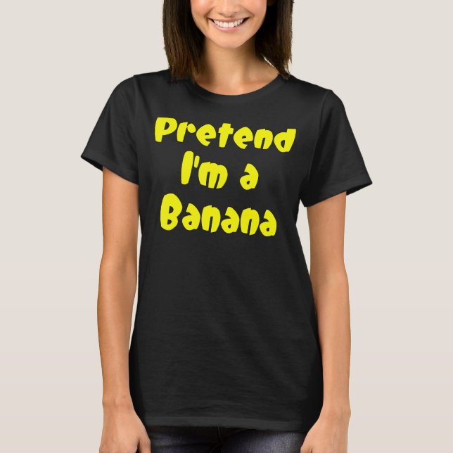 Camiseta Fingir que sou uma Fruta de Banana (Frente)