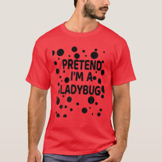 Camiseta Fingir que sou uma ladybug Halloween Costume Ladyb