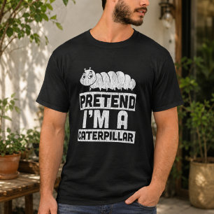 Camiseta Fingir que sou uma lagarta