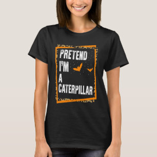 Camiseta Fingir que sou uma Lagarta Fácil Fantasia de Hallo
