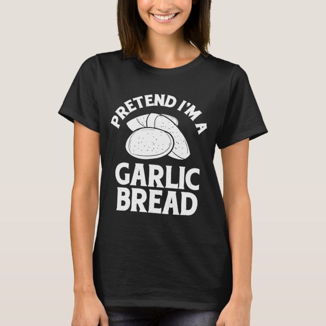 Camiseta Fingir Um Pão De Alho (Frente)
