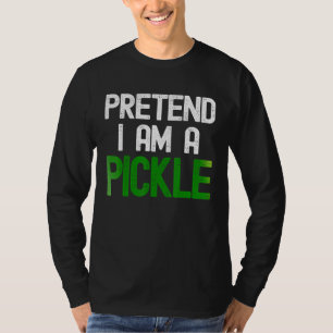 Camiseta Finja que eu sou um picles