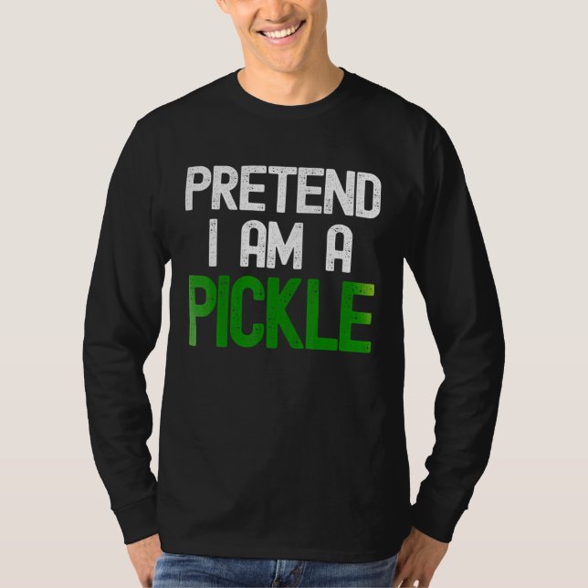 Camiseta Finja que eu sou um picles (Frente)