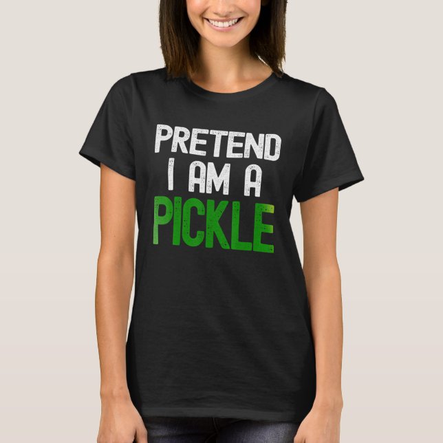 Camiseta Finja que eu sou um picles (Frente)