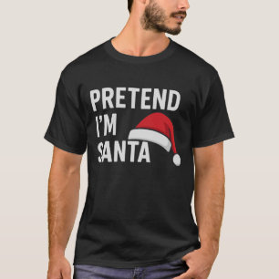 Camiseta Finja que sou o Papai Noel - Humor Natalino Divert