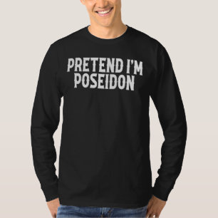 Camiseta Finja que sou Poseidon Costume Grego Deus Hallowee