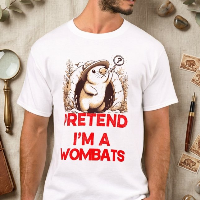 CAMISETA FINJA QUE SOU UM WOBATS (PRETEND I'M A WOBATS T-Shirt)