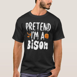 Camiseta Finja que sou uma Festa de Figurino de Bison Hallo