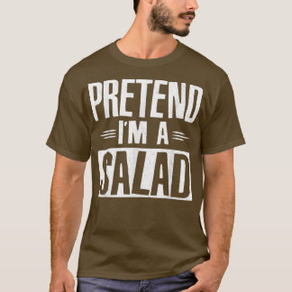 Camiseta Finja que sou uma salada Fantasia engraçada para f
