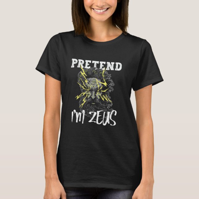 Camiseta Finja que sou Zeus - Mitologia Grega Antigo Grego  (Frente)