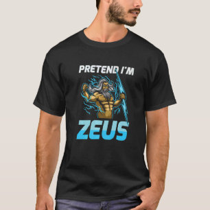 Camiseta Finja que sou Zeus O Deus do Trovão Para Todos Gre