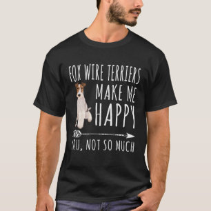 Camiseta Fio Fox Terriers Me Faz Feliz Você Não Faz Muito