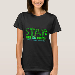 Camiseta Fique Amanhã Precisa De Sua Saúde Mental E Consciê