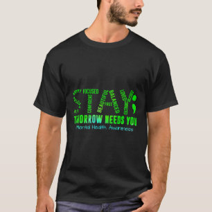 Camiseta Fique Amanhã Precisa De Sua Saúde Mental E Consciê