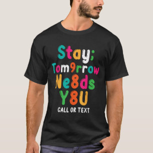 Camiseta Fique Amanhã Precisa de Você 988 Prevenção de Suic
