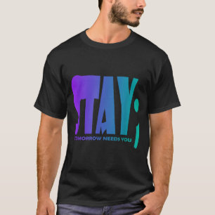 Camiseta Fique Amanhã Precisa Prevenção da Consciencializaç
