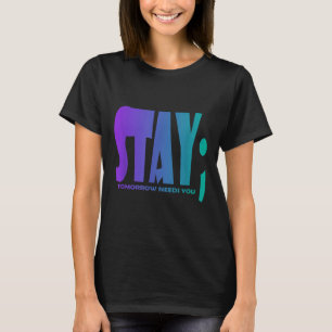 Camiseta Fique Amanhã Precisa Que Você Prevena O Suicídio