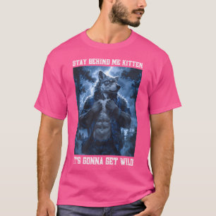 Camiseta Fique Atrás De Mim Kitten Cringy Werewolf Cringey 