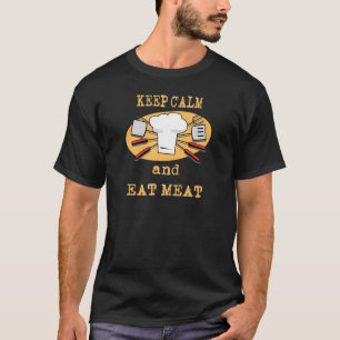 Camiseta Fique calma e coma carne boa Comida bons amigos bo