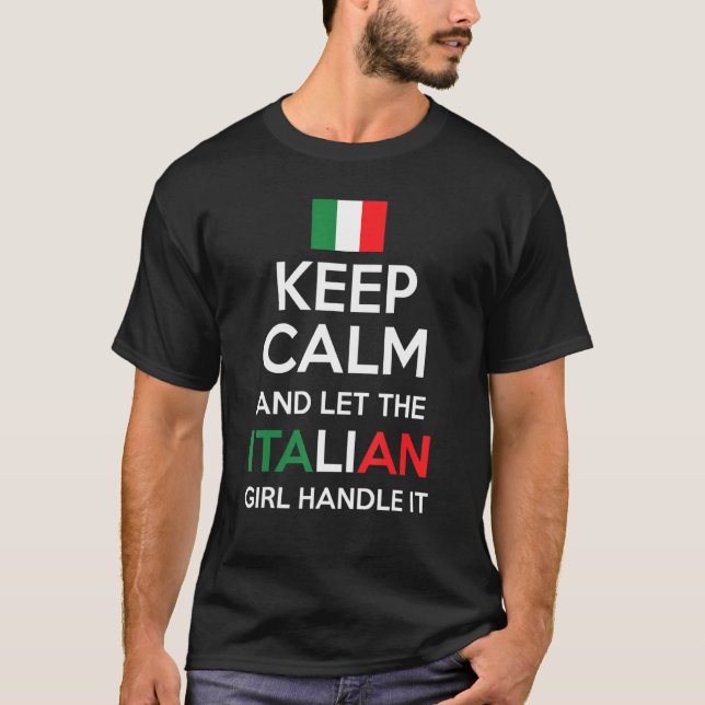 Camiseta Fique Calma E Deixe A Garota Italiana Lidar Com Is (Frente)