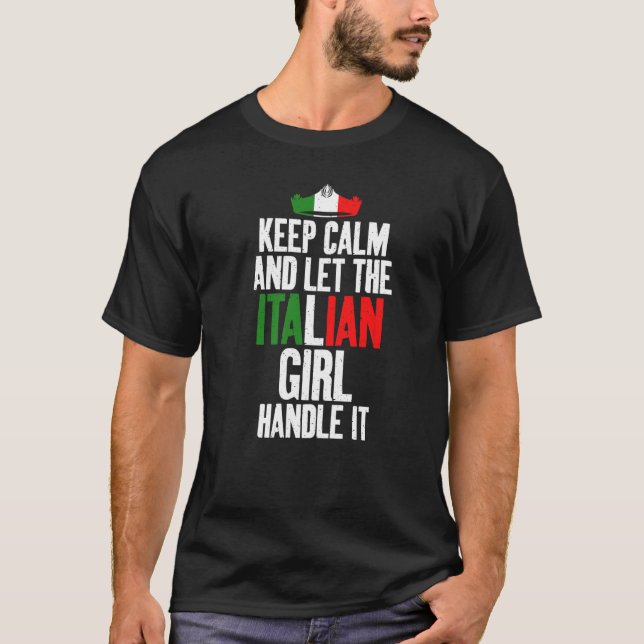 Camiseta Fique Calma E Deixe A Garota Italiana Lidar Com Is (Frente)