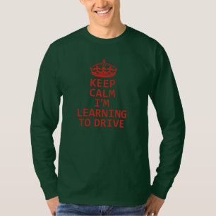 Camiseta Fique calma, estou aprendendo a dirigir. Driver do