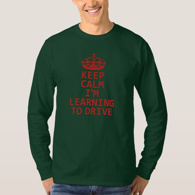 Camiseta Fique calma, estou aprendendo a dirigir. Driver do (Frente)