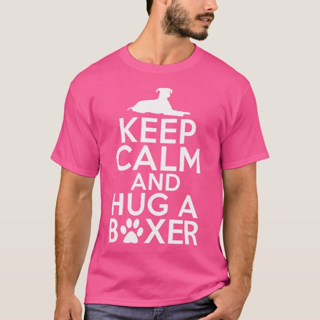Camiseta Fique Calmo E Abraça Um Cachorro (Frente)