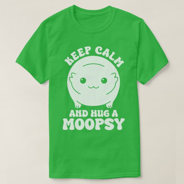 Camiseta Fique Calmo E Abraça Uma Moopsia (Frente do Design)