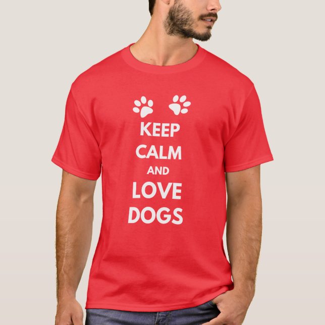 Camiseta Fique calmo e ame cachorros (Frente)