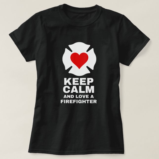 Camiseta Fique calmo e ame um bombeiro (Frente do Design)