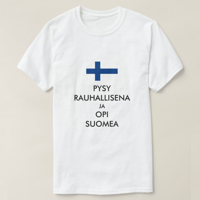 Camiseta fique calmo e aprenda finlandês em finlandês (Frente do Design)