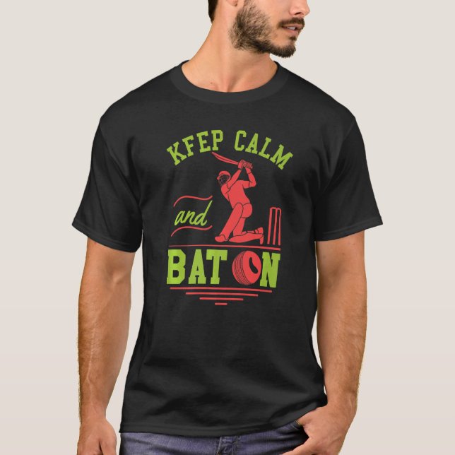 Camiseta Fique Calmo E Bata Nos Fãs De Críquete E Atletas (Frente)