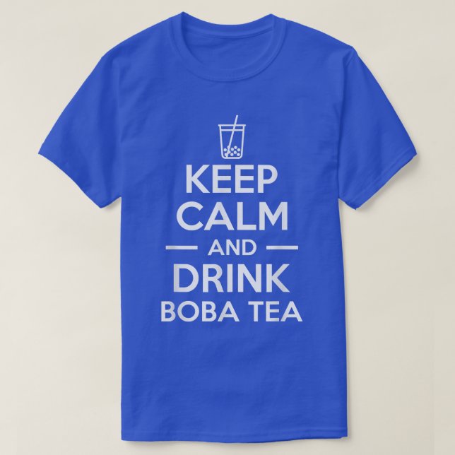 Camiseta Fique Calmo E Beba Boba Tea Bubble (Frente do Design)