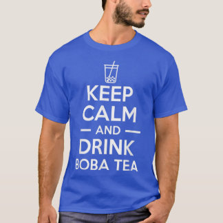 Camiseta Fique Calmo E Beba Boba Tea Bubble