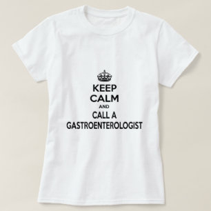 Camiseta Fique calmo e chame um Gastroenterologista