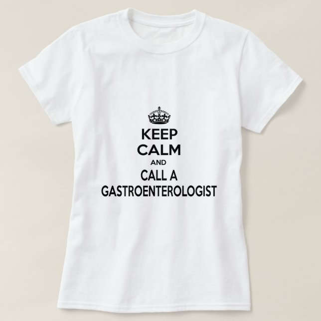 Camiseta Fique calmo e chame um Gastroenterologista (Frente do Design)