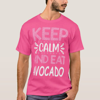 Camiseta Fique calmo e coma abacate 1