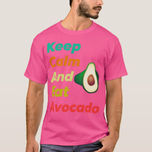 Camiseta Fique Calmo E Coma Avocado