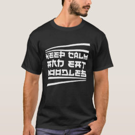 Camiseta fique calmo e coma macarrão