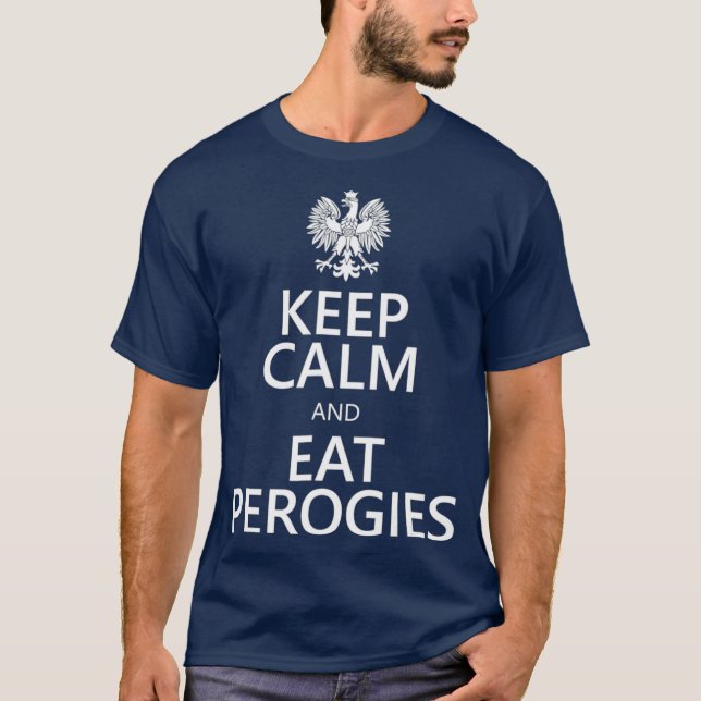 Camiseta Fique calmo e coma perogies Engraçado águia polone (Frente)