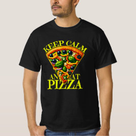 Camiseta fique calmo e coma pizza