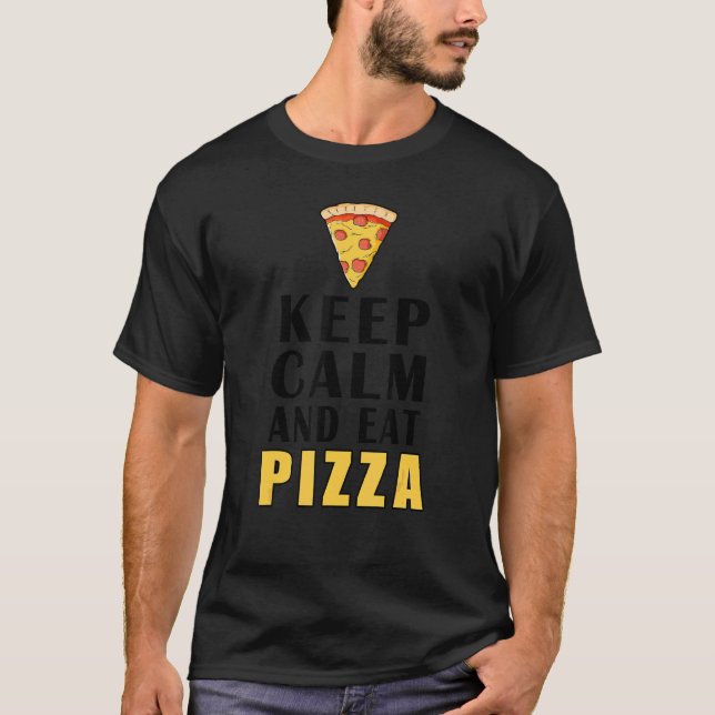 Camiseta Fique Calmo E Coma Pizza (Frente)