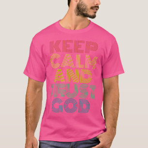 Camiseta Fique Calmo E Confie Em Deus Culto Cristão Retro V
