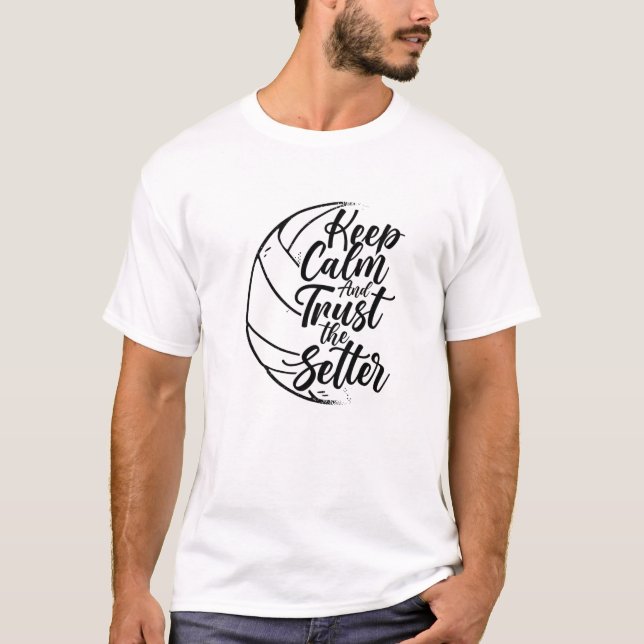 Camiseta Fique Calmo E Confie No Jogador De Voleibol B (Frente)