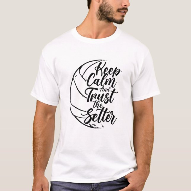 Camiseta Fique Calmo E Confie No Jogador De Voleibol B (Frente)