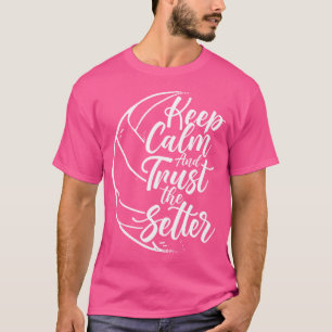 Camiseta Fique Calmo E Confie No Jogador De Voleibol B